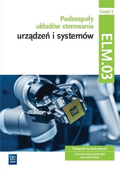 Podzespoły układów sterow. urządzeń ELM.03. cz.2 Podzespoły układów sterow. urządzeń ELM.03. cz.2