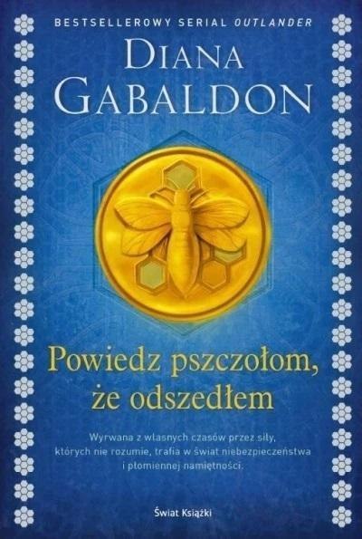 Powiedz pszczołom, że odszedłem Powiedz pszczołom, że odszedłem