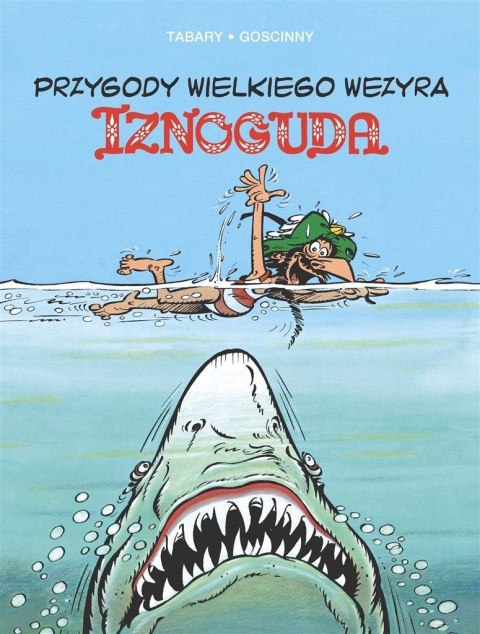Przygody wielkiego wezyra Iznoguda T.6 Przygody wielkiego wezyra Iznoguda T.6