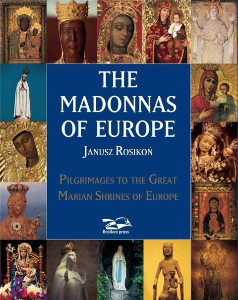 The Madonnas of Europe The Madonnas of Europe