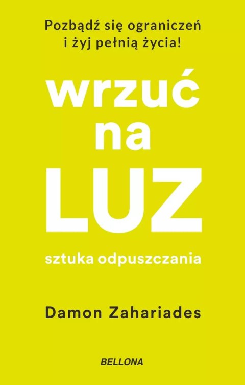 Wrzu? na luz. Sztuka odpuszczania Wrzu? na luz. Sztuka odpuszczania
