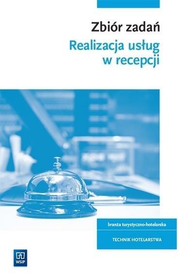 Zbiór zadań Realizacja usług w recepcji HGT.06 Zbiór zadań Realizacja usług w recepcji HGT.06