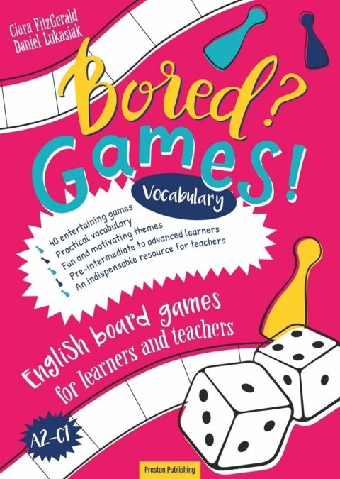Bored? Games! Vocabulary Bored? Games! Vocabulary
