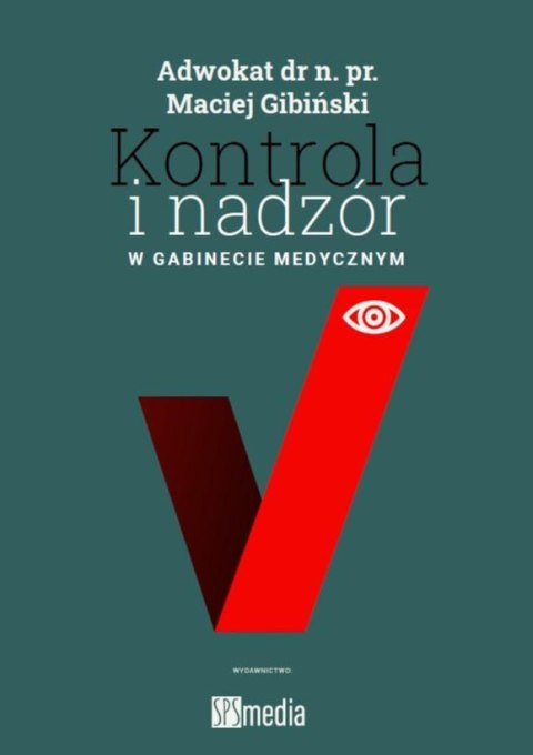 Kontrola i nadzór w gabinecie medycznym Kontrola i nadzór w gabinecie medycznym