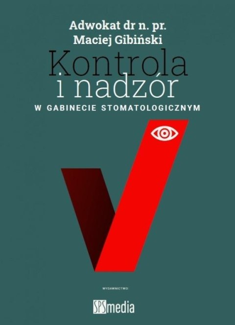Kontrola i nadzór w gabinecie stomatologicznym Kontrola i nadzór w gabinecie stomatologicznym