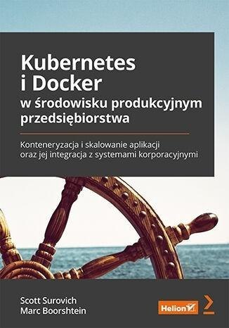 Kubernetes i Docker w środowisku produkcyjnym... Kubernetes i Docker w środowisku produkcyjnym...