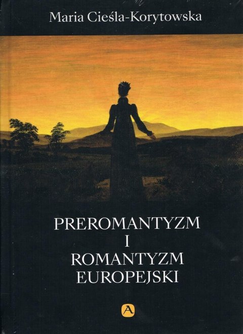 Preromantyzm i Romantyzm europejski Preromantyzm i Romantyzm europejski