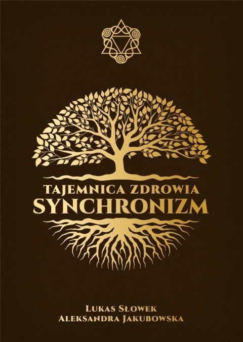 Tajemnica zdrowia: Synchronizm Tajemnica zdrowia: Synchronizm
