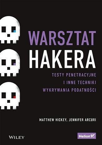 Warsztat hakera. Testy penetracyjne i inne... Warsztat hakera. Testy penetracyjne i inne...