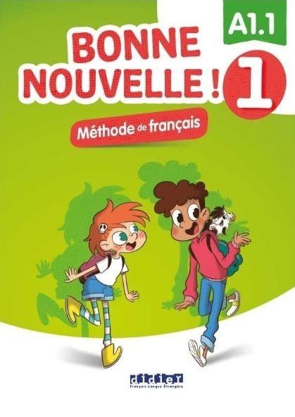 Bonne Nouvelle! 1 podręcznik + CD A1.1 Bonne Nouvelle! 1 podręcznik + CD A1.1