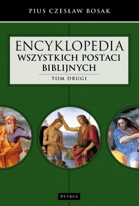 Encyklopedia wszystkich postaci biblijnych T.2 Encyklopedia wszystkich postaci biblijnych T.2