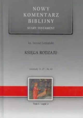 Nowy komentarz biblijny. Tom 1. Część 2. Stary Testament. Księga rodzaju 11, 27-36, 43