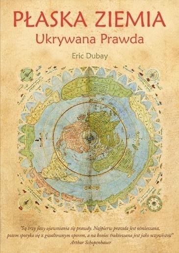 Płaska Ziemia. Ukrywana Prawda Płaska Ziemia. Ukrywana Prawda