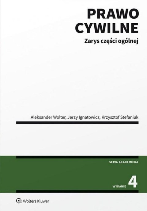 Prawo cywilne. Zarys części ogólnej wyd.4 Prawo cywilne. Zarys części ogólnej wyd.4