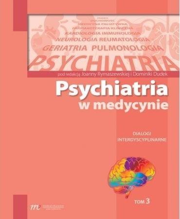 Psychiatria w med. Dialogi interdyscyplinarne T.3 Psychiatria w med. Dialogi interdyscyplinarne T.3