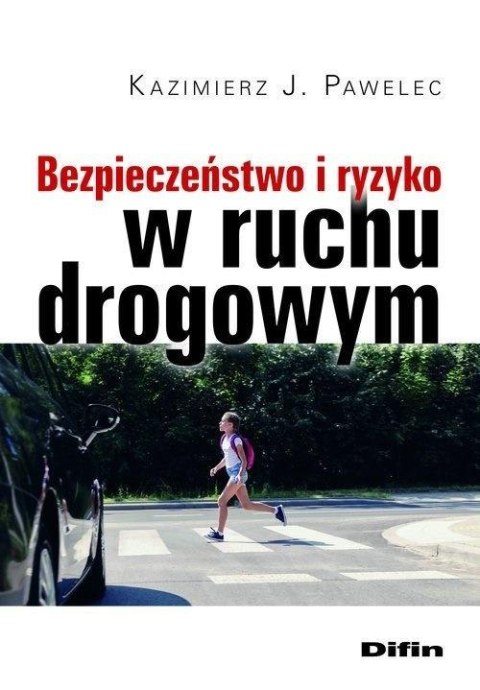 Bezpieczeństwo i ryzyko w ruchu drogowym Bezpieczeństwo i ryzyko w ruchu drogowym