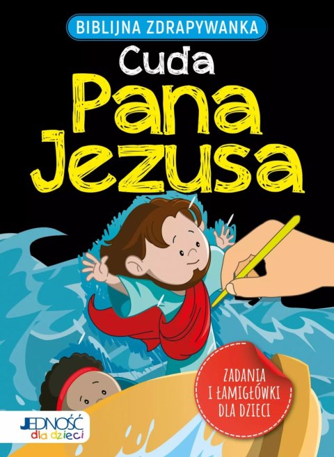Biblijna zdrapywanka. Cuda Pana Jezusa Biblijna zdrapywanka. Cuda Pana Jezusa