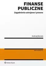 Finanse publiczne.Zagadnienia ustrojowe i prawne Finanse publiczne.Zagadnienia ustrojowe i prawne