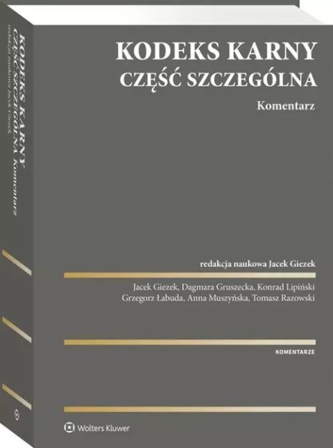 Kodeks karny Część szczególna Komentarz Kodeks karny Część szczególna Komentarz