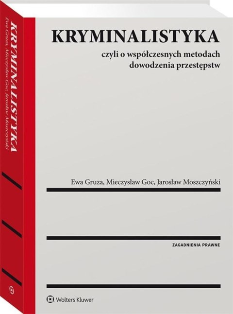 Kryminalistyka. Czyli o współczesnych metodach... Kryminalistyka. Czyli o współczesnych metodach...