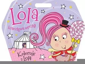 Lola lizaczkowa wróżka. Koloruję z Lolą