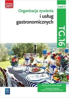 Organizacja żywienia i usług gastr.TG.16 cz.2 podr Organizacja żywienia i usług gastr.TG.16 cz.2 podr