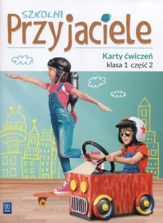 Szkolni Przyjaciele. Karty ćwiczeń. Klasa 1. Część 2, wydanie 3