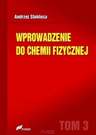 Wprowadzenie do chemii fizycznej T.3 Wprowadzenie do chemii fizycznej T.3