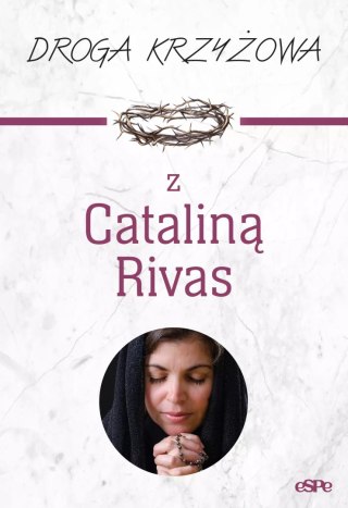 Droga Krzyżowa. Droga krzyżowa z Cataliną Rivas