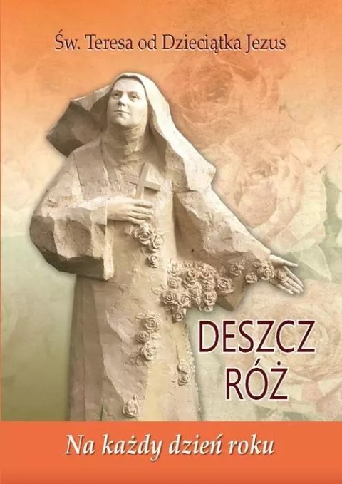Deszcz róż. Na każdy dzień roku Deszcz róż. Na każdy dzień roku