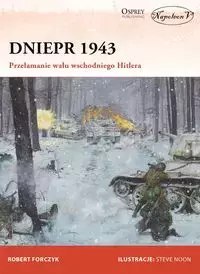 Dniepr 1943. Przełamanie wału wschodniego Hitlera