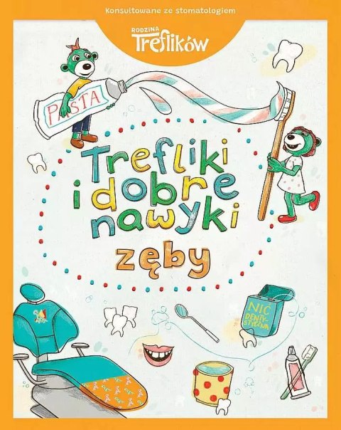 Rodzina Treflików. Trefliki i dobre nawyki. Zęby Rodzina Treflików. Trefliki i dobre nawyki. Zęby