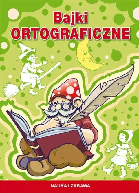 Bajki ortograficzne Bajki ortograficzne