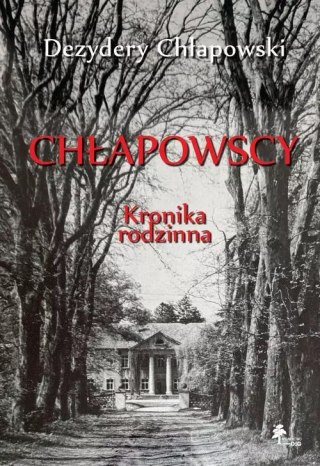 Chłapowscy Kronika rodzinna