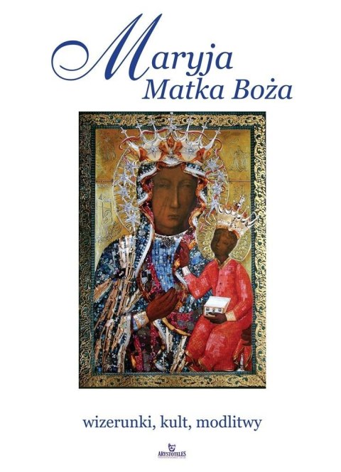 Maryja Matka Boża Maryja Matka Boża