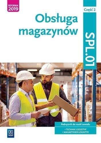 Obsługa magazynów. Kwal. SPL.01. cz.2 WSIP Obsługa magazynów. Kwal. SPL.01. cz.2 WSIP