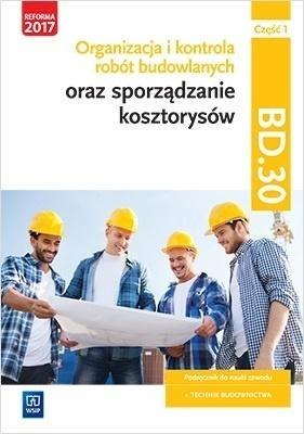 Organizacja,kontr. i sporz. kosztorysów.BD.30.cz.1 Organizacja,kontr. i sporz. kosztorysów.BD.30.cz.1