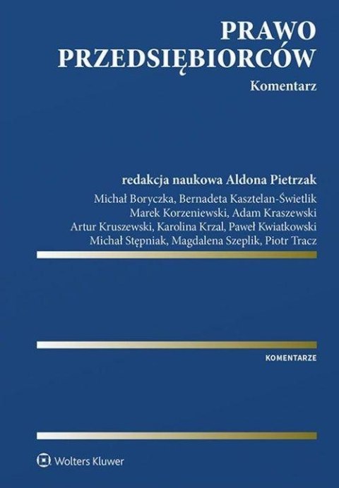 Prawo przedsiębiorców. Komentarz Prawo przedsiębiorców. Komentarz