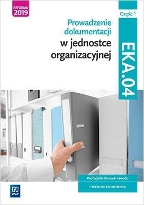 Prow. dok. w jedn. org. Kwal. EKA.04. Podr. cz.1 Prow. dok. w jedn. org. Kwal. EKA.04. Podr. cz.1