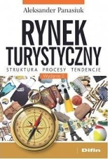 Rynek turystyczny. Struktura, procesy, tendencje Rynek turystyczny. Struktura, procesy, tendencje