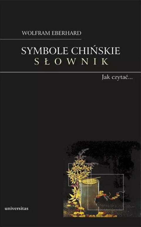 Symbole chińskie. Słownik. Obrazkowy język Chińczyków Symbole chińskie. Słownik. Obrazkowy język Chińczyków