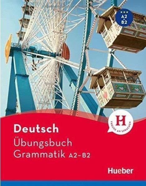 Ubungsbuch Grammatik A2 B2 HUEBER Ubungsbuch Grammatik A2 B2 HUEBER