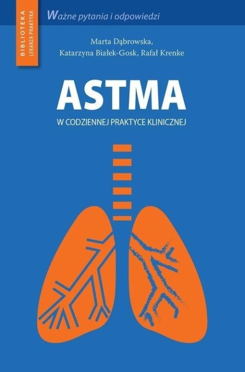 Astma w codziennej praktyce klinicznej Astma w codziennej praktyce klinicznej