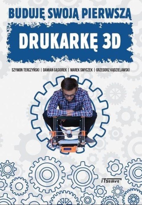 Buduję swoją pierwszą drukarkę 3D Buduję swoją pierwszą drukarkę 3D