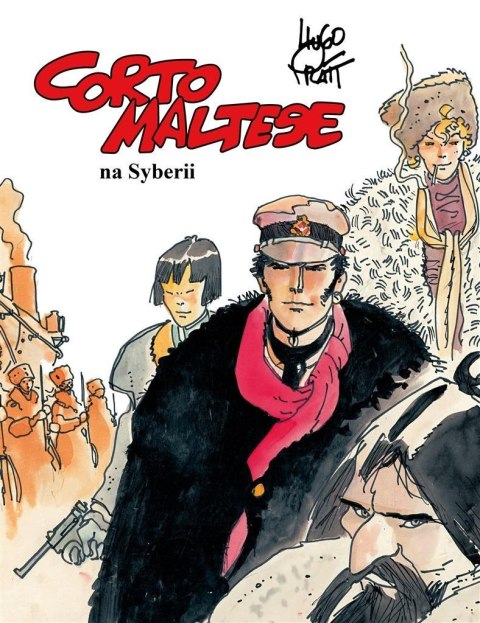 Corto Maltese T.6 Corto Maltese na Syberii Corto Maltese T.6 Corto Maltese na Syberii