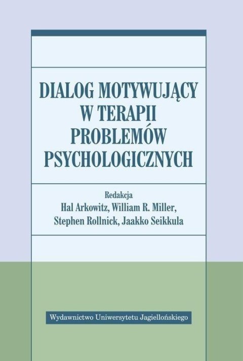 Dialog motywujący w terapii problemów psycholog. Dialog motywujący w terapii problemów psycholog.