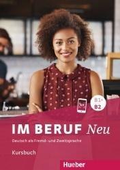 Im Beruf NEU B1+/ B2 KB HUEBER Im Beruf NEU B1+/ B2 KB HUEBER
