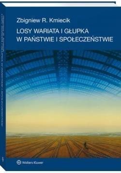 Losy wariata i głupka w państwie i społeczeństwie Losy wariata i głupka w państwie i społeczeństwie