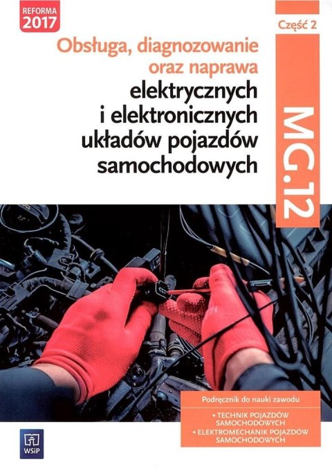 Obsługa, diagnozowanie oraz naprawa... cz.2 MG.12 Obsługa, diagnozowanie oraz naprawa... cz.2 MG.12