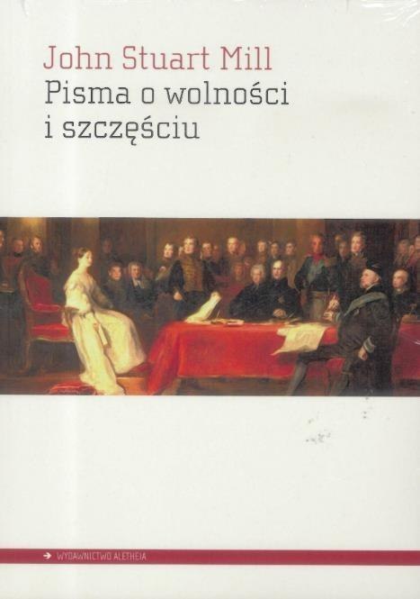 Pisma o wolności i szczęściu Pisma o wolności i szczęściu